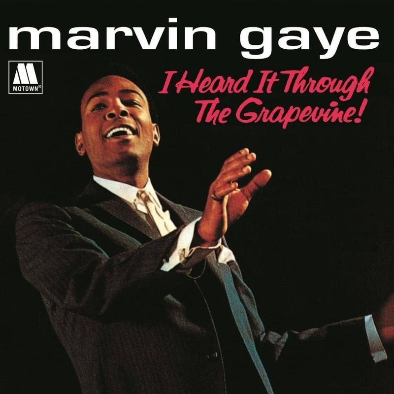 I Heard It Through the Grapevine by Marvin Gaye