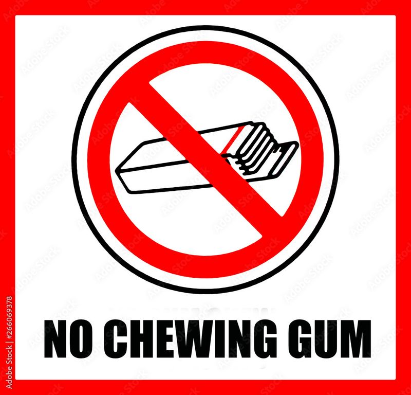 No Chewing Gum