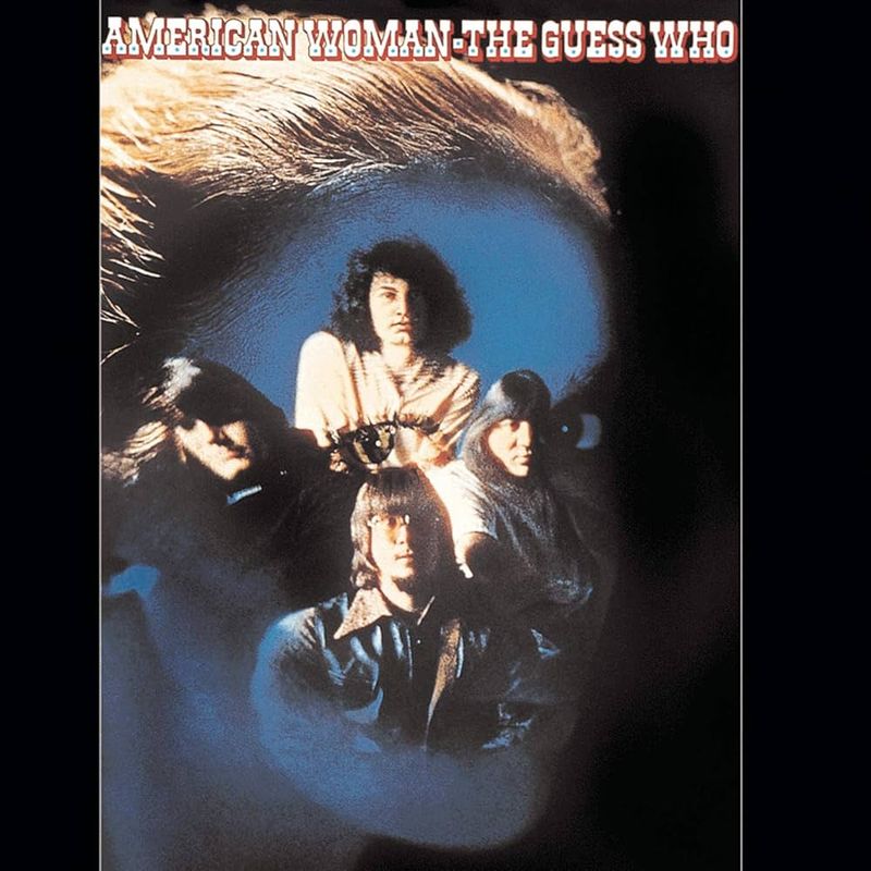 American Woman – The Guess Who (1970)