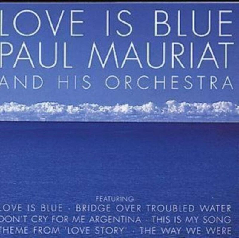 Love Is Blue – Paul Mauriat (1968)