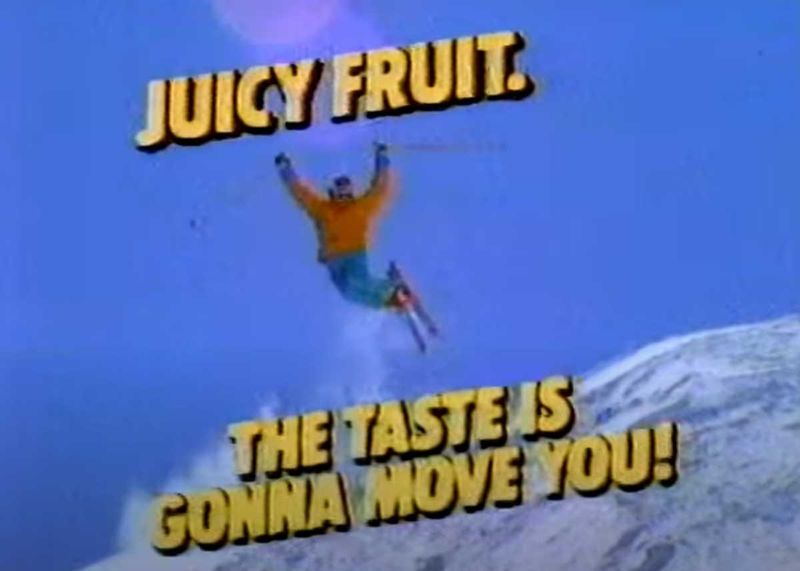 Wrigley's Juicy Fruit 'The Taste is Gonna Move Ya'